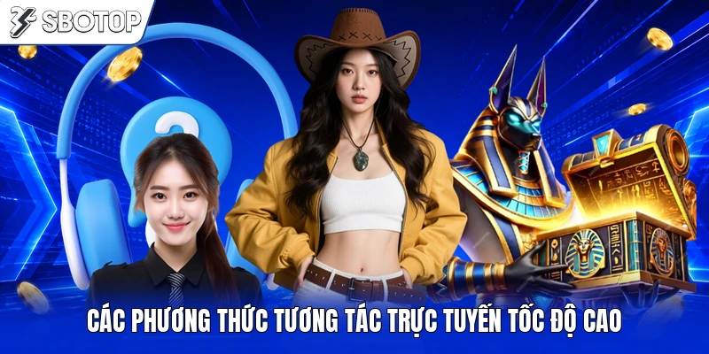 Các phương thức tương tác trực tuyến tốc độ cao