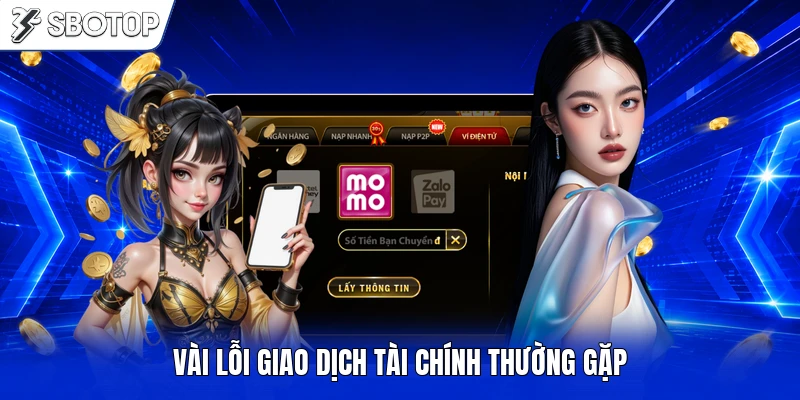 Vài lỗi giao dịch tài chính thường gặp